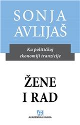 Žene i rad : ka političkoj ekonomiji tranzicije